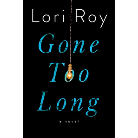 Pre-Owned Gone Too Long (Hardcover) 1524741965 9781524741969