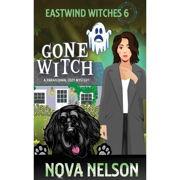 Eastwind Witches Cozy Mysteries Gone Witch, Book 6, (Paperback)