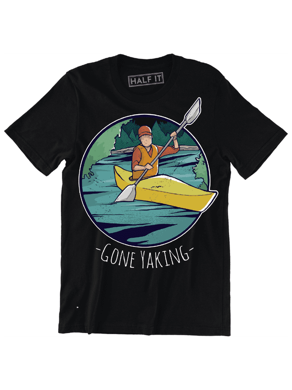 Gone Yaking Man Wearing Life Jacket Paddling Down A River Mens T-Shirt
