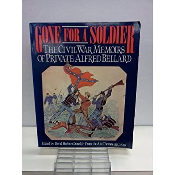 Pre-Owned Gone For A Soldier: The Civil War Memoirs of Private Alfred Bellard Hardcover