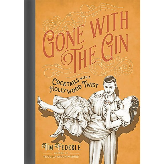 Pre-Owned Gone with the Gin: Cocktails with a Hollywood Twist Hardcover Tim Federle