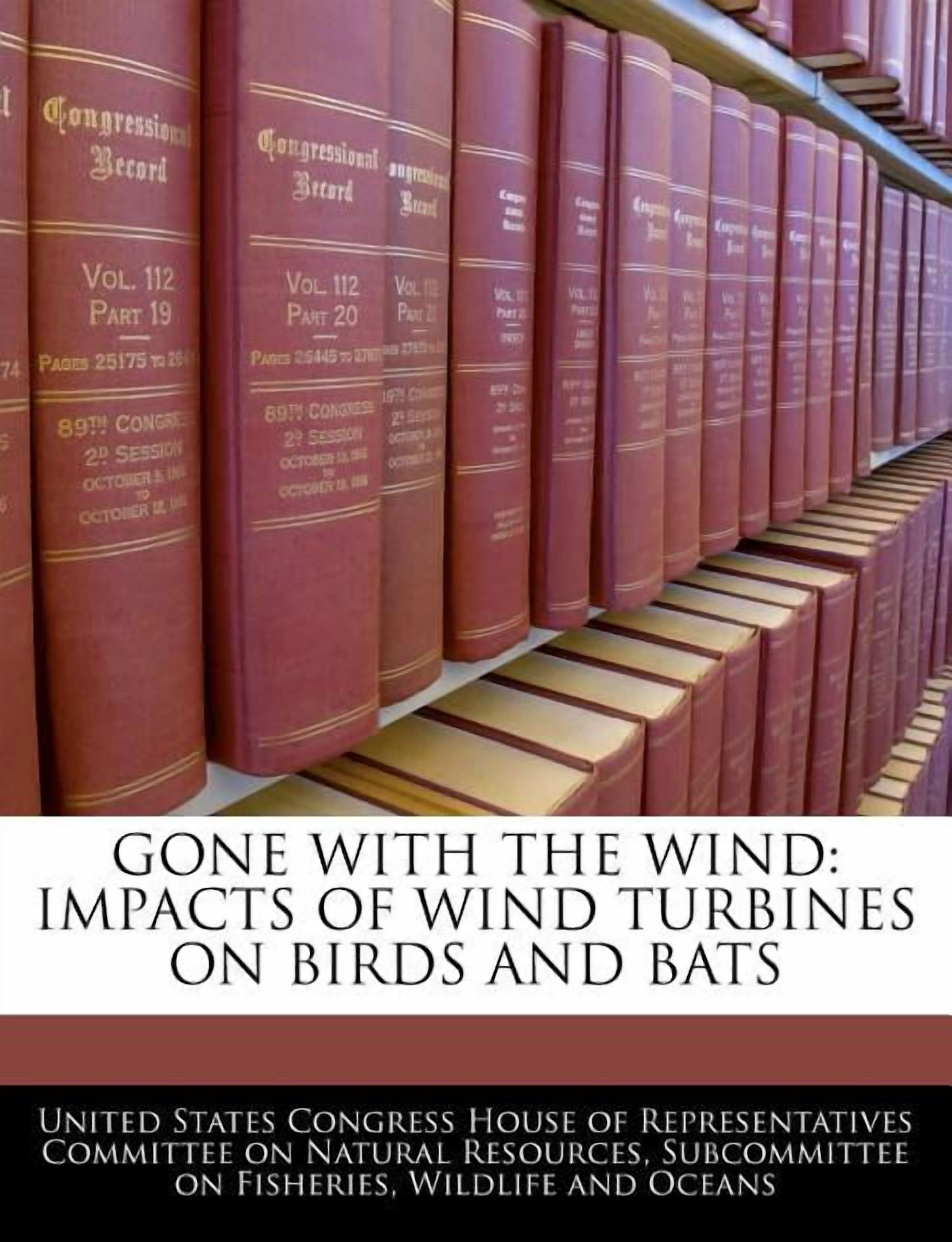 Gone with the Wind: Impacts of Wind Turbines on Birds and Bats ...
