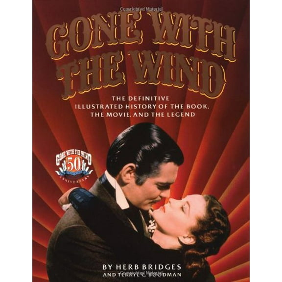 Pre-Owned Gone With the Wind: The Definitive Illustrated History of the Book, the Movie and the Legend (Paperback) 067168387X 9780671683870