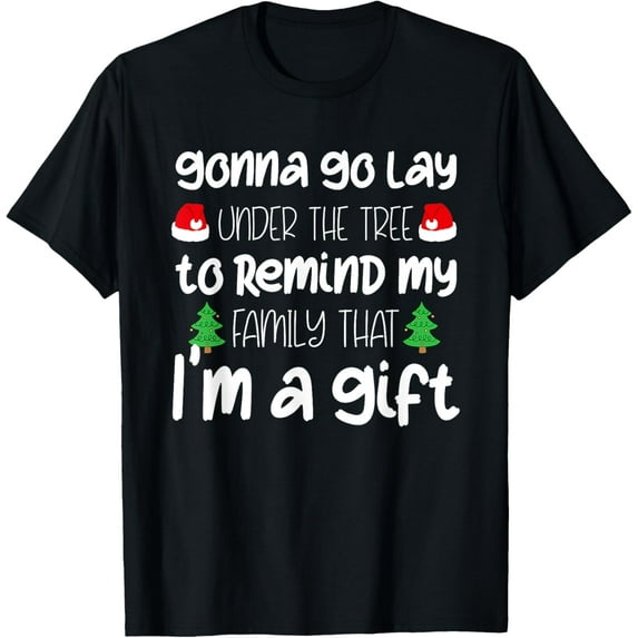 Gonna Go Lay Under The Tree Christmas Funny X-mas Pajama T-Shirt