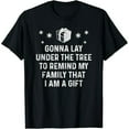 thumbnail image 1 of Gonna Lay Under The Tree Funny Sarcastic Christmas Gift T-Shirt, 1 of 7