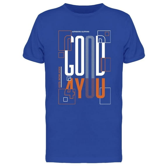 Good 4 You T-Shirt Men -Image by Shutterstock, Male Small