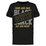 Good And Bad Lettering Design T-Shirt Men -Image by Shutterstock, Male Large