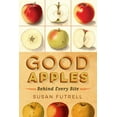 thumbnail image 1 of Good Apples : Behind Every Bite (Paperback), 1 of 1