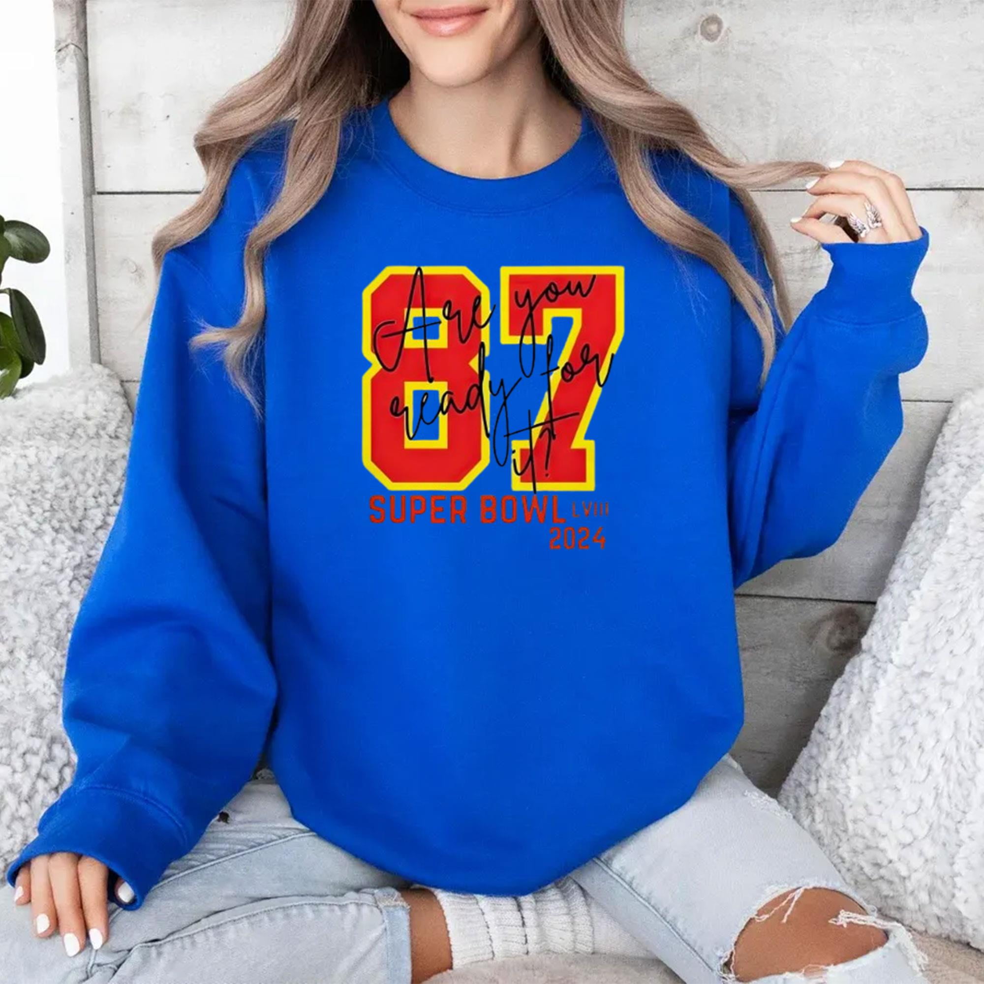 Good Are You Ready For It 87 Travis Kelce Taylor Super Bowl LVIII 2024