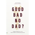 thumbnail image 1 of Good, Bad, No Dad?, (Paperback), 1 of 1