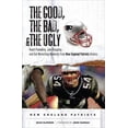 thumbnail image 1 of The Good, the Bad, & the Ugly: The Good, the Bad, & the Ugly: New England Patriots : Heart-Pounding, Jaw-Dropping, and Gut-Wrenching Moments from New England Patriots History (Hardcover), 1 of 1