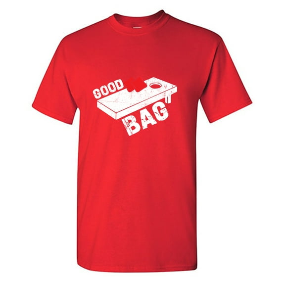 Good Bag Sarcastic Humor Graphic Tees Gift For Mens Novelty Funny T Shirt