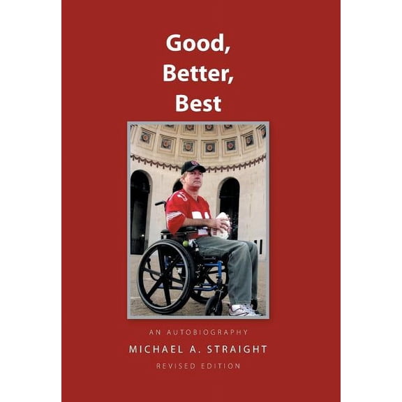 Good, Better, Best - an autobiography: An Autobiography Revised Edition (Hardcover)