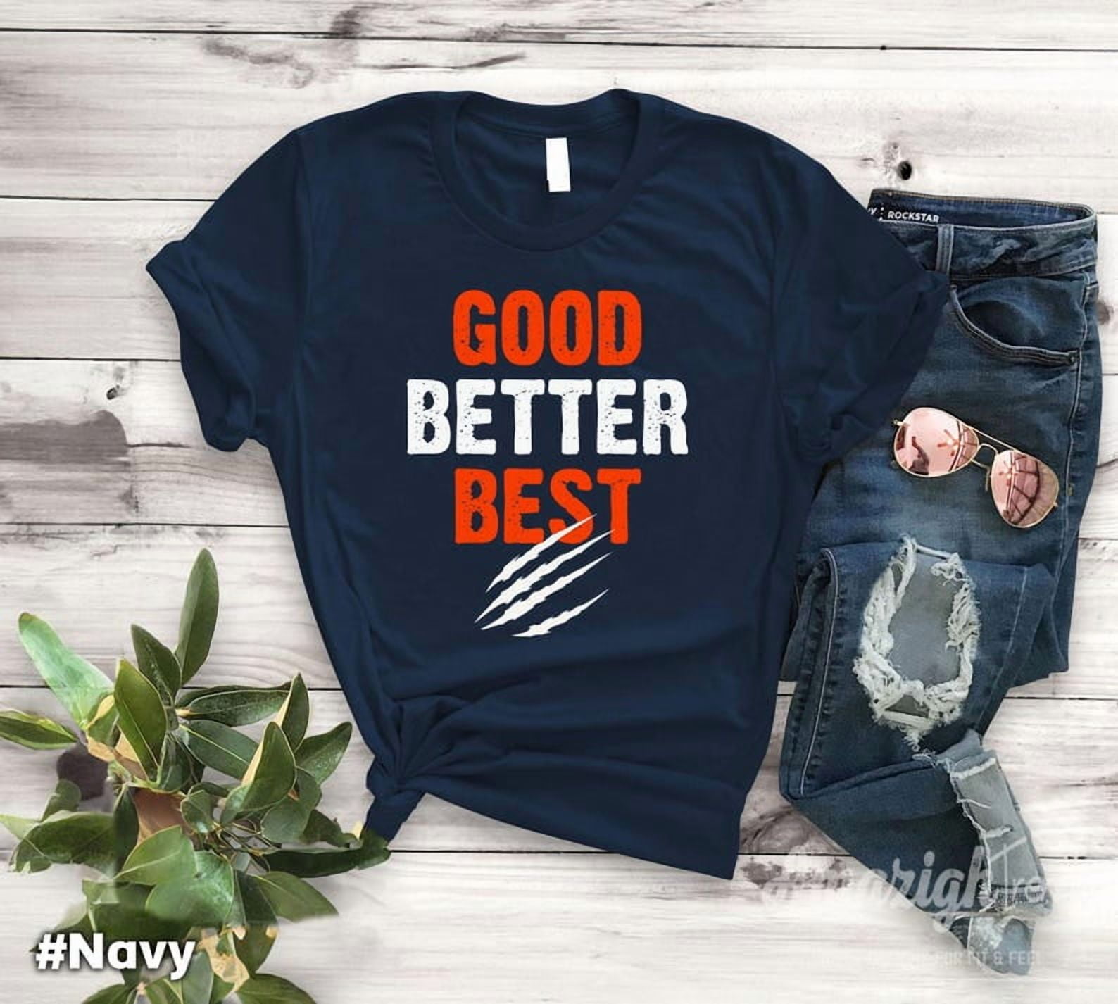 Good Better Best Bears Shirt: Good Better Best T-Shirt - Walmart.com