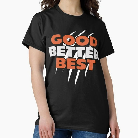 Good Better Best Bears Simple Sports Team Quote Apparel Best Gift ...