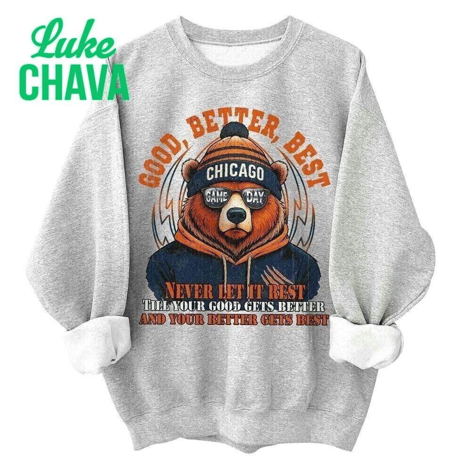Good Better Best Chicago Football Crewneck SweatShirt, Inspirational ...