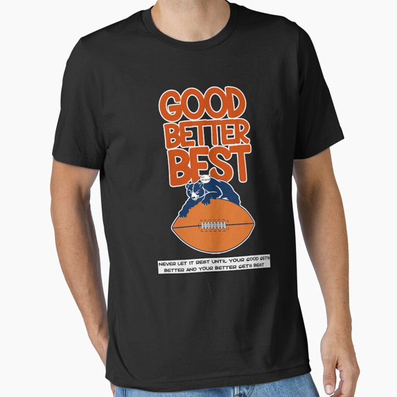 Good Better Best Go Bears Simple Sports Team Quote Design Unisex T ...