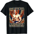 thumbnail image 1 of Good Better Best Never Let It Rest Holiday Motivation Art Unisex T-Shirt, up to size 5XL, 1 of 2