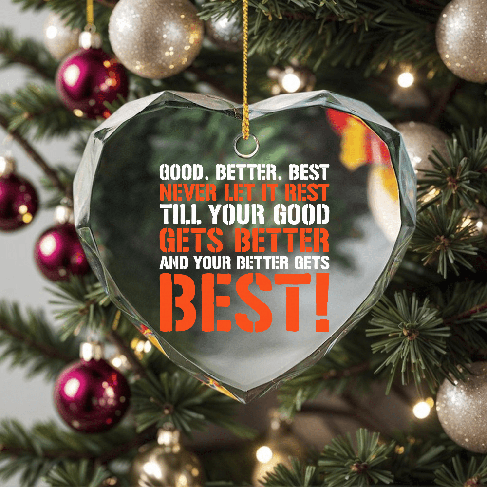 Good Better Best Never Let It Rest Motivation Saying Ornament, Home ...