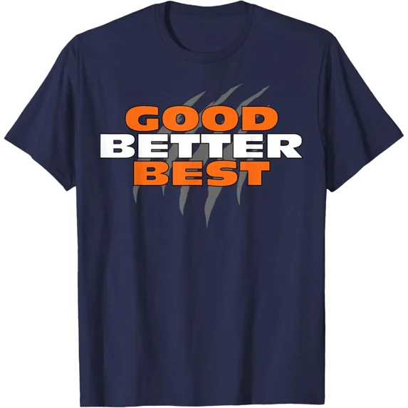 Good Better Best Shirt Chicago Good Better Best Navy Unisex T-Shirt ...