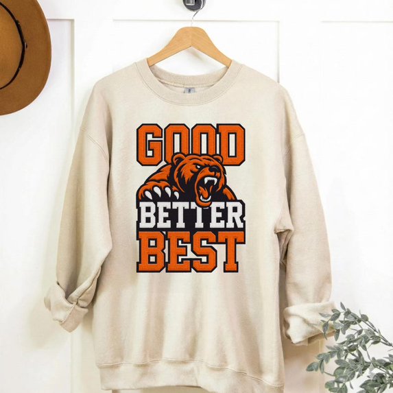 Good Better Best shirt, Bears Football Fans Vintage Unisex Sweatshirt All Size