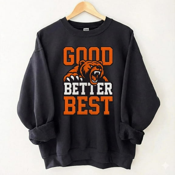 Good Better Best shirt, Bears Football Fans Vintage Unisex Sweatshirt All Size