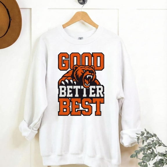 Good Better Best shirt, Bears Football Fans Vintage Unisex Sweatshirt All Size