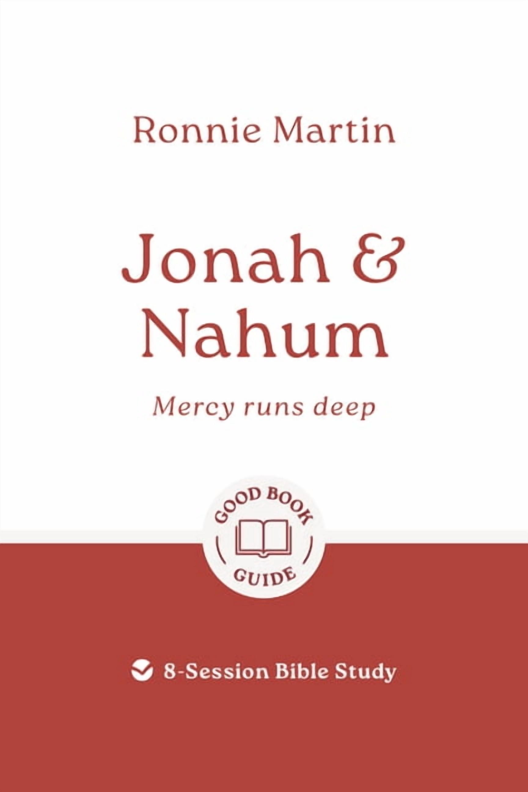 Good Book Guides Jonah & Nahum: Mercy Runs Deep: 6-Session Bible Study, (Paperback)