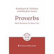 Good Book Guides Proverbs Real Wisdom for Real Life 8-Session Bible Study, Paperback