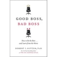 thumbnail image 1 of Pre-Owned Good Boss, Bad Boss: How to Be the Best...And Learn from the Worst Paperback, 1 of 1