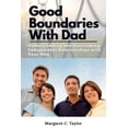 thumbnail image 1 of Good Boundaries With Dad : Understanding and Overcoming Codependent Relationships with Your Dad (Paperback), 1 of 1