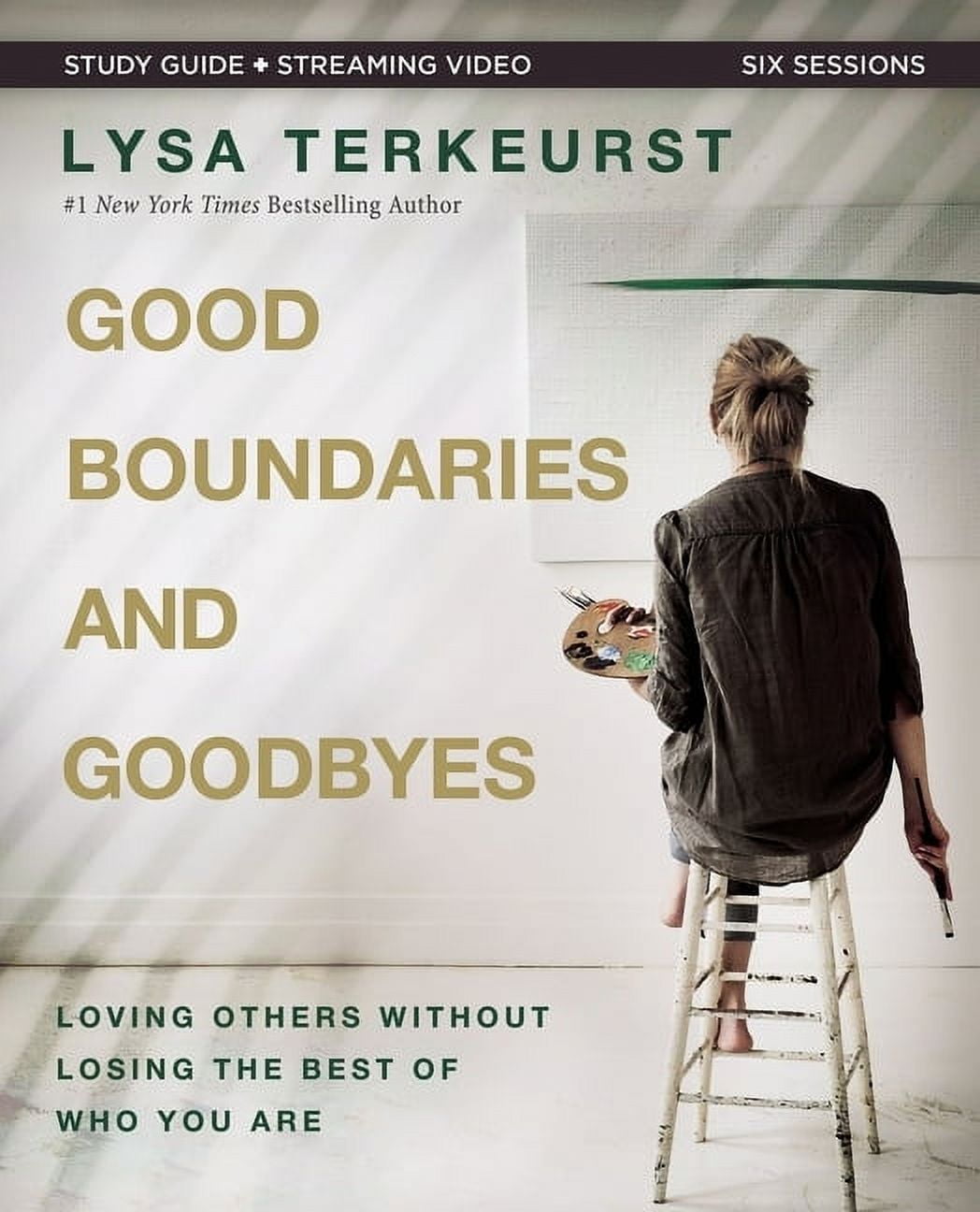 Good Boundaries and Goodbyes Bible Study Guide Plus Streaming 