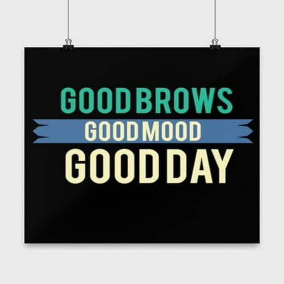 Good Brows Poster - Wall Decor for Women Gift