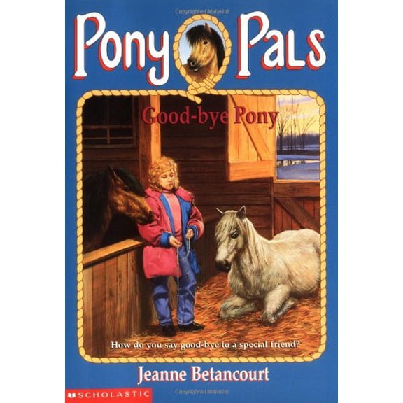 Pre-Owned Good-Bye Pony (Pony Pals #8) (Paperback) 0590543393 9780590543392