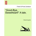 thumbnail image 1 of Good-Bye, Sweetheart! a Tale., 1 of 1