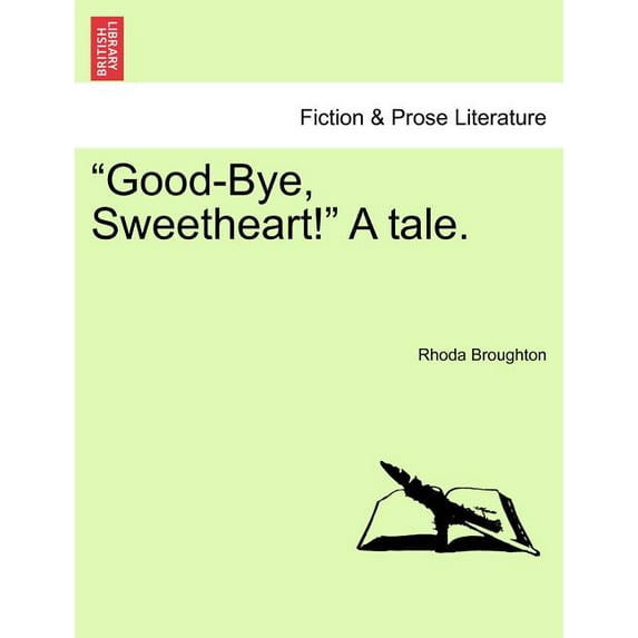Good-Bye, Sweetheart! a Tale.