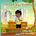 thumbnail image 1 of Good Bye Tablet (Paperback), 1 of 1