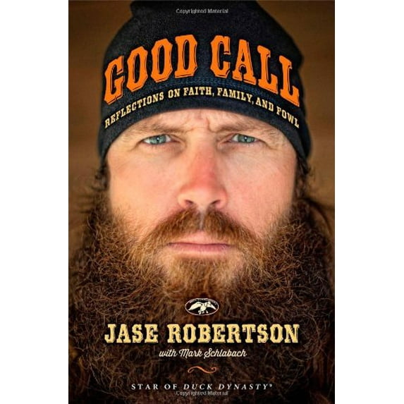 Pre-Owned Good Call: Reflections on Faith, Family, and Fowl (Hardcover) 1476763534 9781476763538
