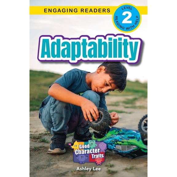Good Character Traits Adaptability: Good Character Traits (Engaging Readers, Level 2), Book 4, (Paperback)