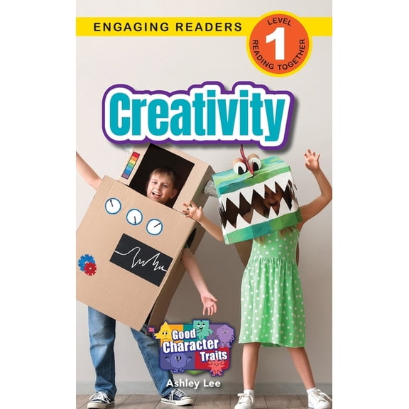 Good Character Traits Creativity: Good Character Traits (Engaging Readers, Level 1), Book 4, (Hardcover)