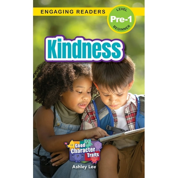 Good Character Traits Kindness: Good Character Traits (Engaging Readers, Level Pre-1), Book 5, (Hardcover)