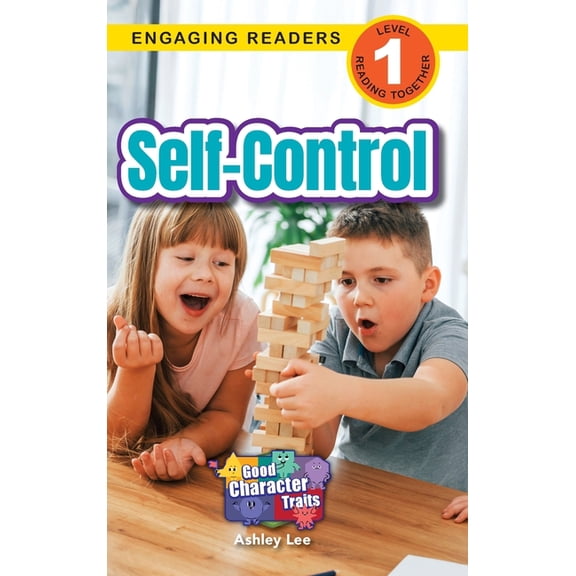 Good Character Traits Self-Control: Good Character Traits (Engaging Readers, Level 1), Book 4, (Hardcover)