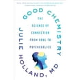 thumbnail image 1 of Pre-Owned Good Chemistry : The Science of Connection from Soul to Psychedelics (Paperback) 9780062862891, 1 of 1