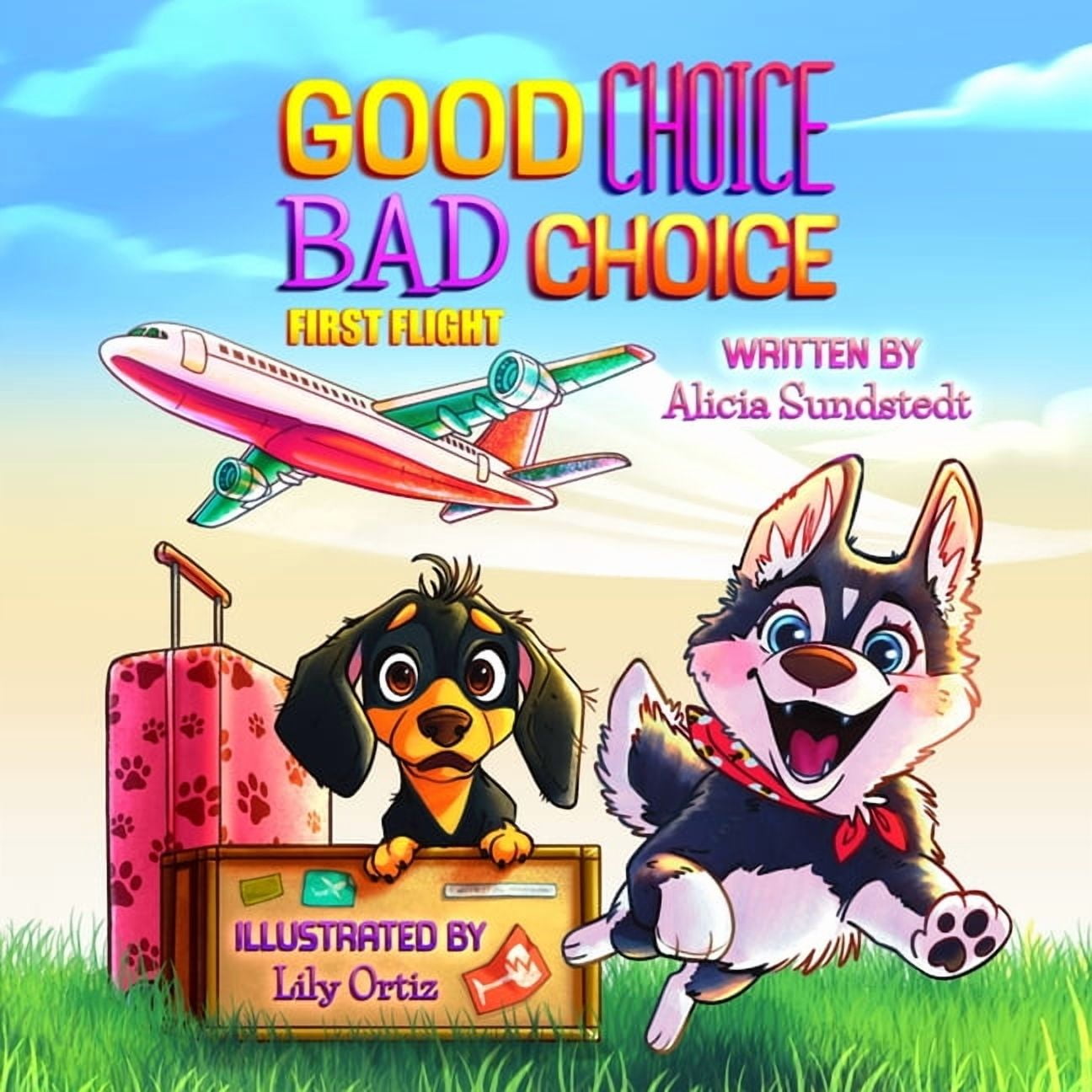 Good Choice Bad Choice Good Choice Bad Choice: First Flight, (Paperback)