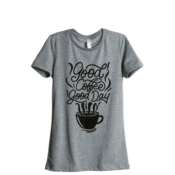 Good Coffee Good Day Women's Fashion Relaxed T-Shirt Tee Heather Grey X-Large