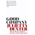thumbnail image 1 of Good Company: How to Build a Business Without Losing Your Values, (Paperback), 1 of 1