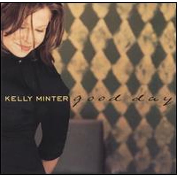 Good Day (CD) by Kelly Minter