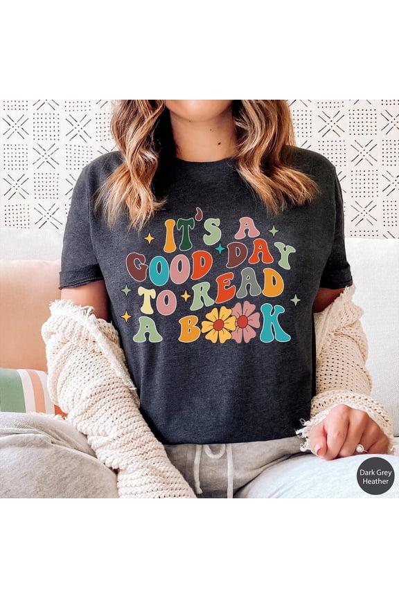 Its A Good Day To Read Shirt Bookish Shirt Book Sweatshirt Poet Shirt Literature Shirt Librarian Shirt Retro Aesthetic Clothes Indie T Shirt Sweatshirt All Size S-5XL