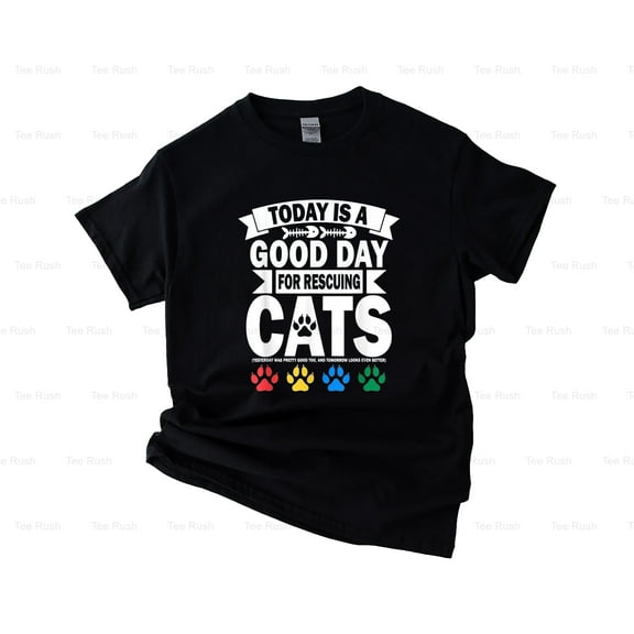 Good Day Rescuing Cats Adopt Cats Funny Pet Lover, Animal, Shelter Gift,T-Shirt, SW, Hoodie Unisex, up to 5XL