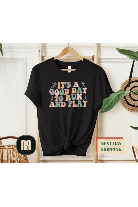 It'S A Good Day To Run And Play Shirt For Teachers, For New Teacher, Cute Back To School Tshirt For The Classroom, Shirt For SWEATSHIRT All Size S-5XL